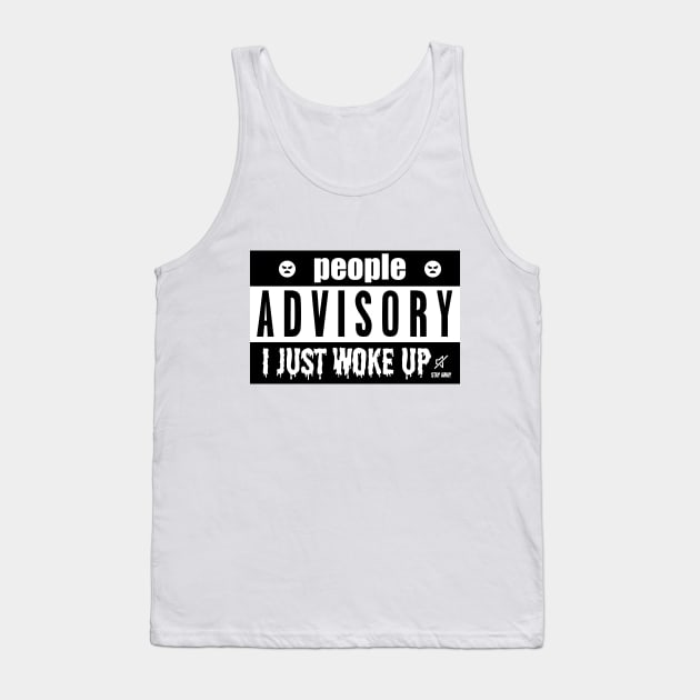 PEOPLE ADVISORY - I JUST WOKE UP Tank Top by Tenkaichi_Art